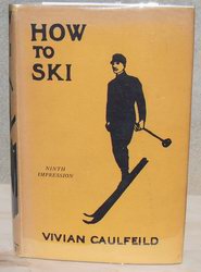 caulfeild how to ski 1932 edition with DJ